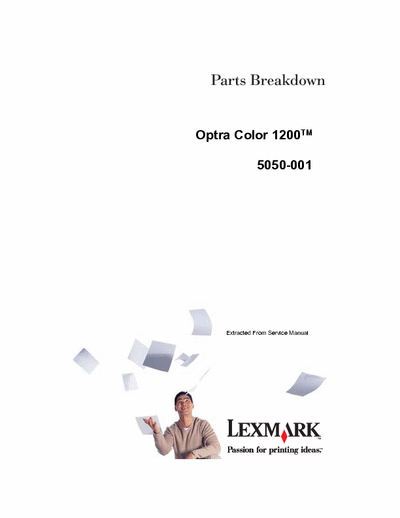 Lexmark Optra Color 1200TM Parts Brekdown
Optra Color 1200TM
5050-001
Extracted From Service Manual